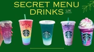 Starbucks Secret Menu UK